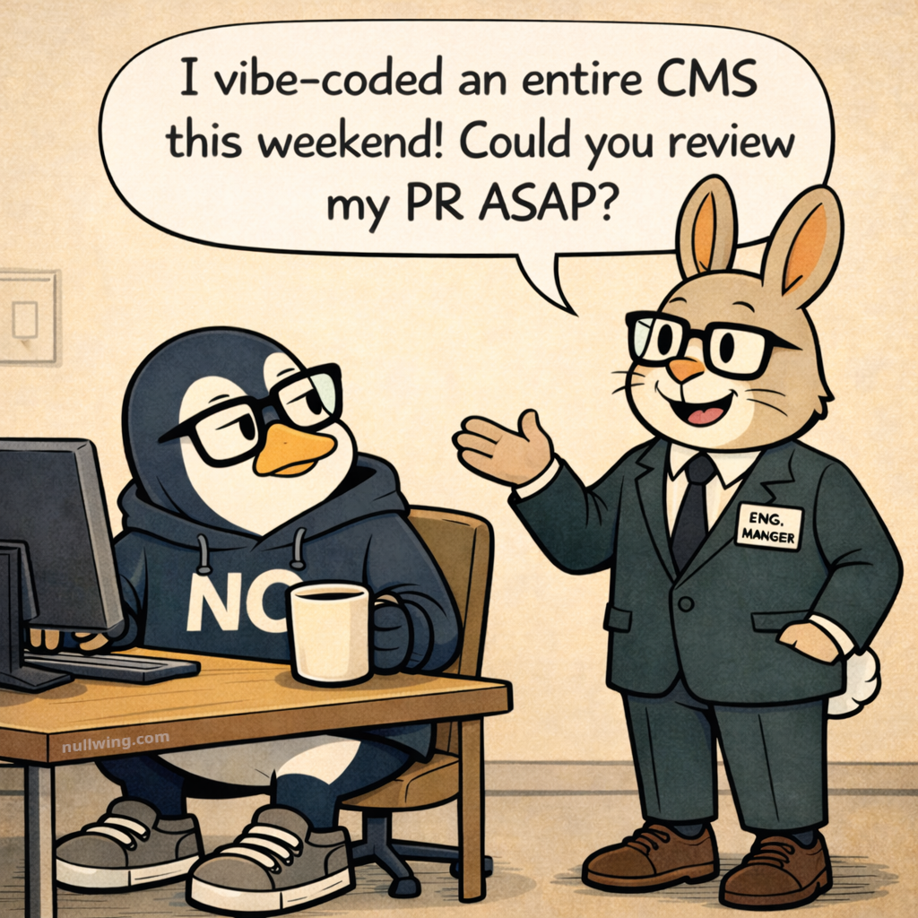 Hopper stands at Nullwing's desk, chest puffed with pride, announcing he vibe-coded an entire CMS over the weekend and asking Nullwing to review his PR.